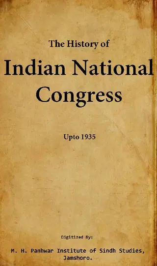 दि हिस्ट्री ऑफ इंडियन नेशनल काँग्रेस अप्टो 1935