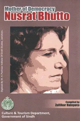 Mother Of Democracy Nusrat Bhutto