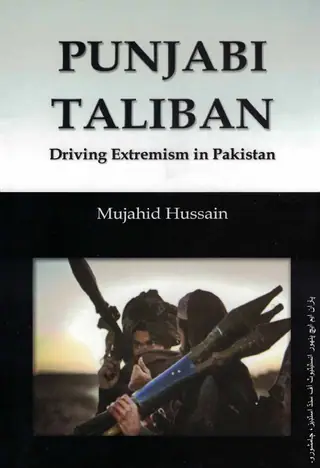 Punjabi Taliban: Driving Extremism In Pakistan
