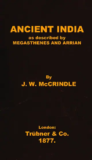 Ancient India As Described By Megasthenes And Arrian
