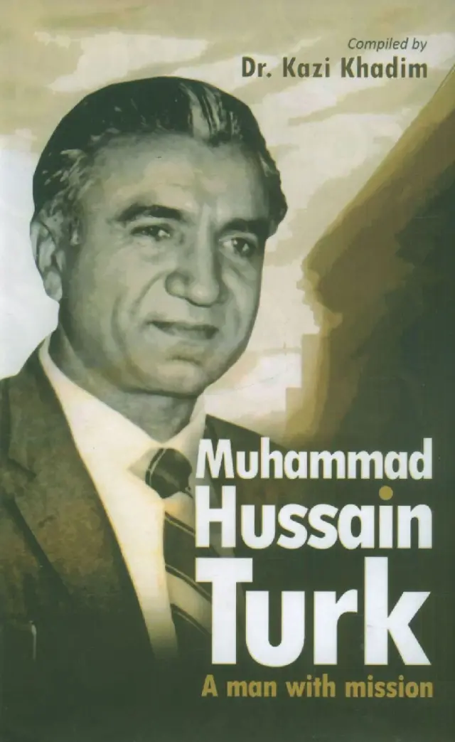Muḥammad Ḥusain Turk: A Man With Mission (Taqrīrūn, Maẓmūn Ain Savāniḥ)
